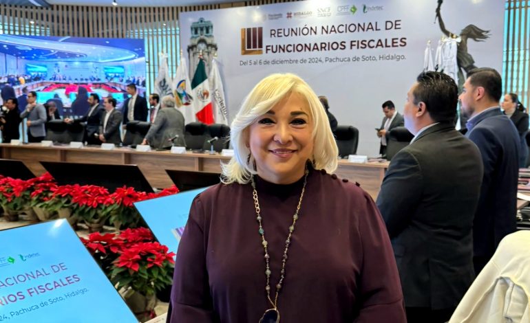 Participa Tamaulipas en Reunión Nacional de Funcionarios Fiscales: Adriana Lozano
